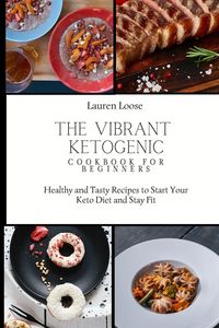 Produktbild: The Vibrant Ketogenic Cookbook for Beginners