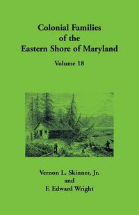 Produktbild: Colonial Families of the Eastern Shore of Maryland, Volume 18
