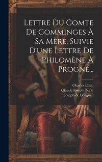Produktbild: Lettre Du Comte De Comminges &Agrave; Sa M&egrave;re, Suivie D'une Lettre De Philom&egrave;ne &Agrave; Progn&eacute;...