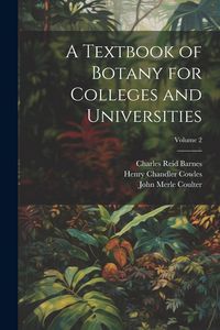 Produktbild: A Textbook of Botany for Colleges and Universities; Volume 2