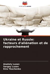 Produktbild: Ukraine et Russie: facteurs d'ali&eacute;nation et de rapprochement