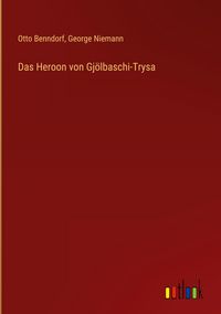 Produktbild: Das Heroon von Gj&ouml;lbaschi-Trysa