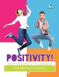 Produktbild: Positivity! 2021 Weekly Planner for Men and Women