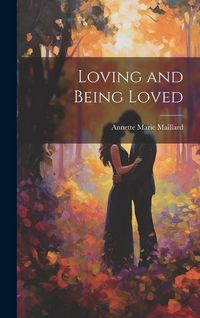 Produktbild: Loving and Being Loved