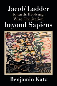 Produktbild: Jacob` Ladder Towards Evolving, Wise Civilization Beyond Sapiens