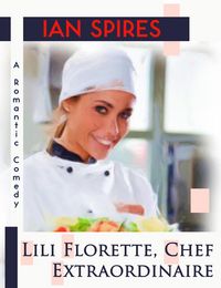 Produktbild: Lili Florette, Chef Extraordinaire (A Romantic Comedy)