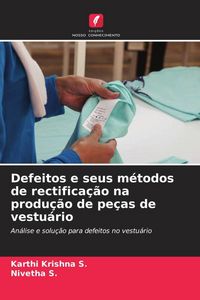 Produktbild: Defeitos e seus m&eacute;todos de rectifica&ccedil;&atilde;o na produ&ccedil;&atilde;o de pe&ccedil;as de vestu&aacute;rio