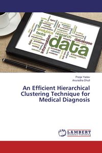 Produktbild: An Efficient Hierarchical Clustering Technique for Medical Diagnosis