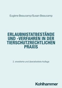 Produktbild: Erlaubnistatbest&auml;nde und -verfahren in der tierschutzrechtlichen Praxis