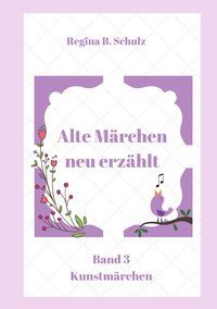 Produktbild: Alte M&auml;rchen - neu erz&auml;hlt Band 3