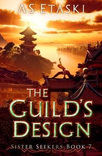 Produktbild: The Guild's Design (Sister Seekers, #7)