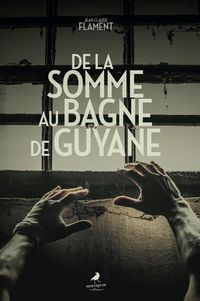 Produktbild: De la Somme au bagne de Guyane