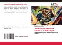 Produktbild: Violencia intrafamiliar contra el adulto mayor