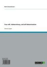 Produktbild: Free will, indeterminacy, and self-determination