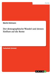 Produktbild: Hohmann, M: Der demographische Wandel und dessen Einfluss au