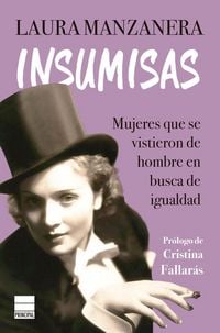 Produktbild: Insumisas : mujeres que se vistieron de hombre en busca de igualdad