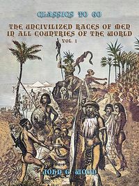 Produktbild: The Uncivilized Races of Men in All Coutries of the World, Vol. 1