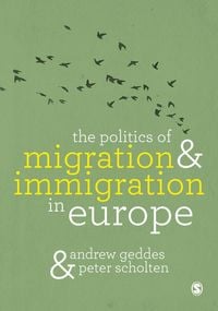 Produktbild: The Politics of Migration and Immigration in Europe