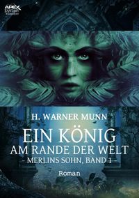 Produktbild: EIN K&Ouml;NIG AM RANDE DER WELT - Merlins Sohn, Band 1