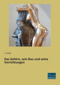 Produktbild: Das Gehirn, sein Bau und seine Verrichtungen