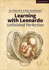 Produktbild: Learning With Leonardo: Unfinished Perfection: Making children cleverer: what does Da Vinci tell us?