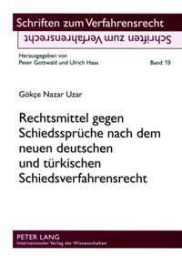 Bild vom Artikel Rechtsmittel gegen Schiedssprüche nach dem neuen deutschen und türkischen Schiedsverfahrensrecht vom Autor Gökce Nazar Uzar
