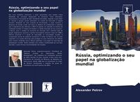 Produktbild: R&uacute;ssia, optimizando o seu papel na globaliza&ccedil;&atilde;o mundial
