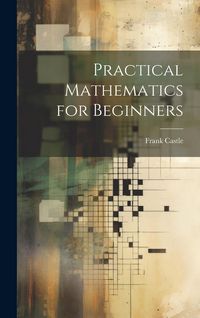Produktbild: Practical Mathematics for Beginners