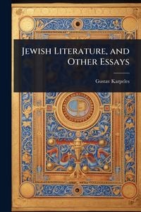 Produktbild: Jewish Literature, and Other Essays