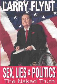 Produktbild: Sex, Lies and Politics: The Naked Truth: The Naked Truth