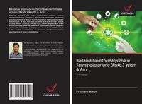 Produktbild: Badania bioinformatyczne w Terminalia arjuna (Roxb.) Wight & Arn
