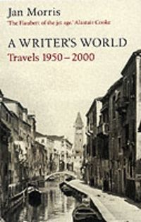 Produktbild: A Writer's World : Travels 1950-2000