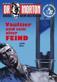 Produktbild: Dr. Morton Nr. 134: Vaultier und sein alter Feind