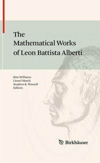 Produktbild: The Mathematical Works of Leon Battista Alberti