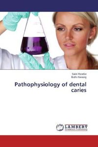 Produktbild: Roseka, S: Pathophysiology of dental caries