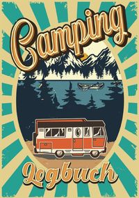 HOME IS WHERE WE PARK IT CAMPING LOGBUCH: Camping Logbuch punktiert für  Reisen mit Camper, Van, Wohnwagen oder Wohnmobil zum Eintragen |  Reisetagebuch