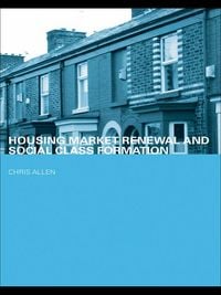 Produktbild: Housing Market Renewal and Social Class
