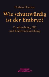 Produktbild: Wie schutzw&uuml;rdig ist der Embryo?