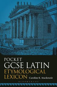Produktbild: Mackenzie, C: Pocket GCSE Latin Etymological Lexicon