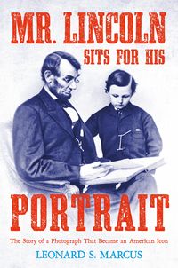 Produktbild: Mr. Lincoln Sits for His Portrait