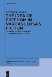 Produktbild: The idea of freedom in Vargas Llosa's fiction