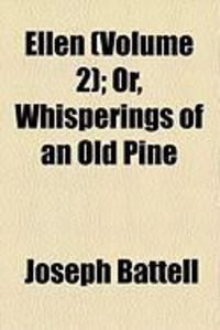 Produktbild: Ellen (Volume 2); Or, Whisperings of an Old Pine
