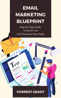 Produktbild: Email Marketing Blueprint - Step By Step Guide To Convert Leads And Generate More Sales