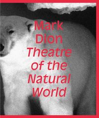 Produktbild: Mark Dion: Theatre of the Natural World