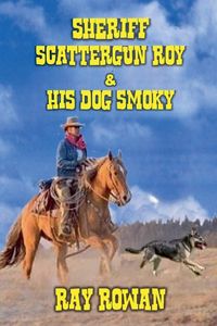 Produktbild: Sheriff Scattergun Roy and His Dog Smoky