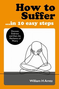 Produktbild: How to Suffer ... in 10 Easy Steps