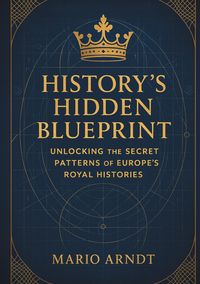 Produktbild: History's Hidden Blueprint