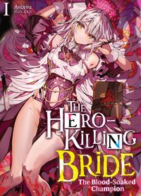 Produktbild: The Hero-Killing Bride: Volume 1