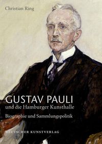 Bild vom Artikel Gustav Pauli und die Hamburger Kunsthalle vom Autor Christian Ring