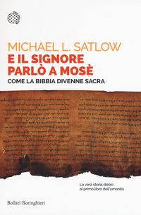 Produktbild: E il Signore parl&ograve; a Mos&egrave;. Come la Bibbia divenne sacra